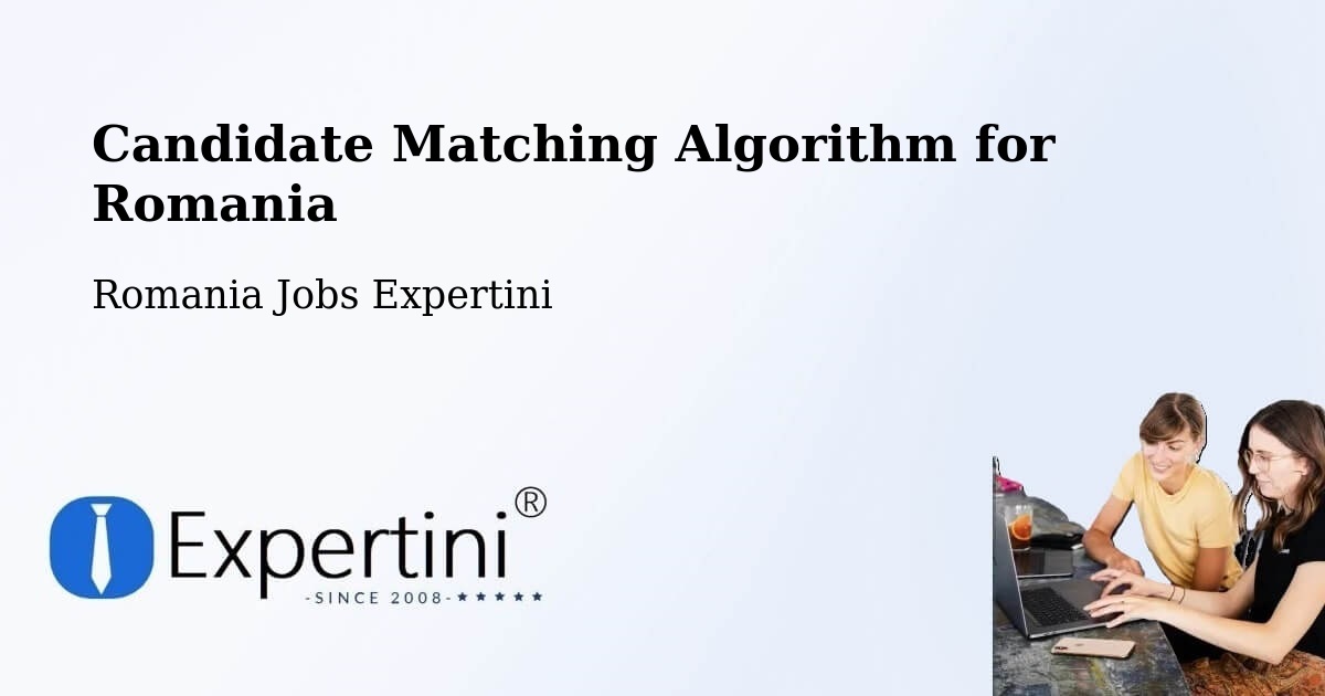 Candidate Matching Algorithm Overview – Studina - Romania Jobs Expertini