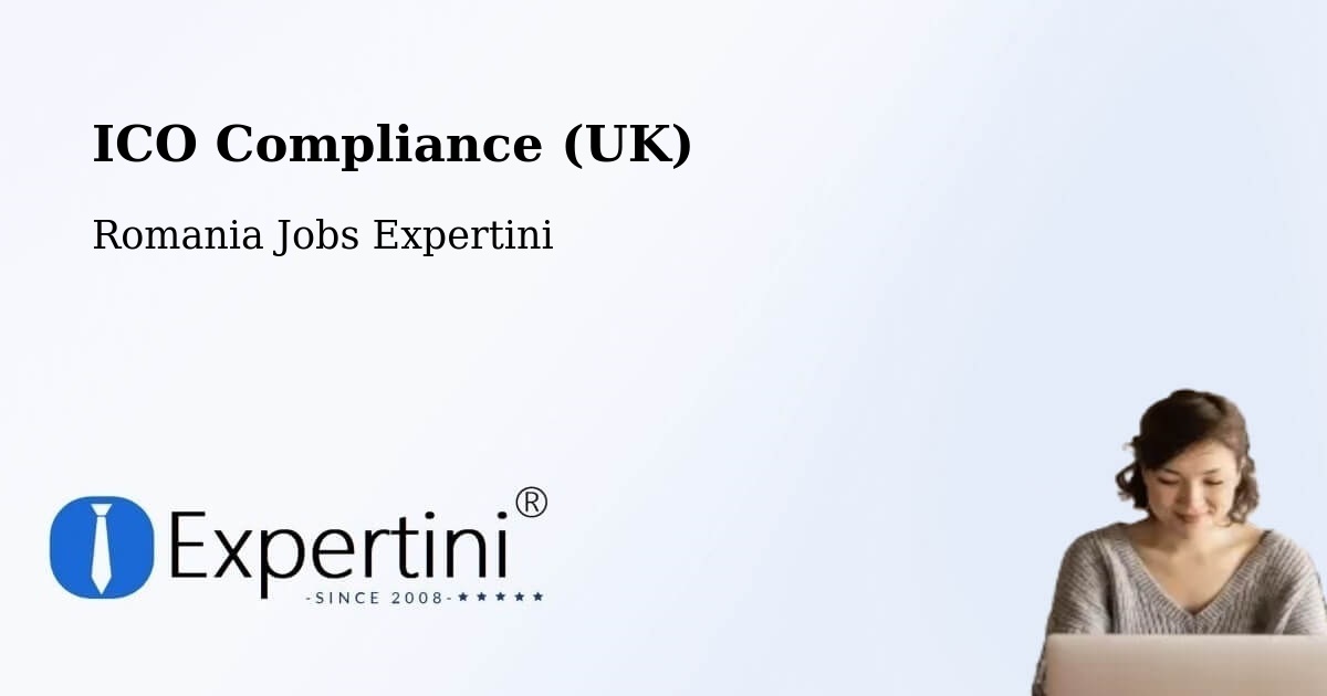 UK Data Protection & ICO Compliance – Studina - Romania Jobs Expertini