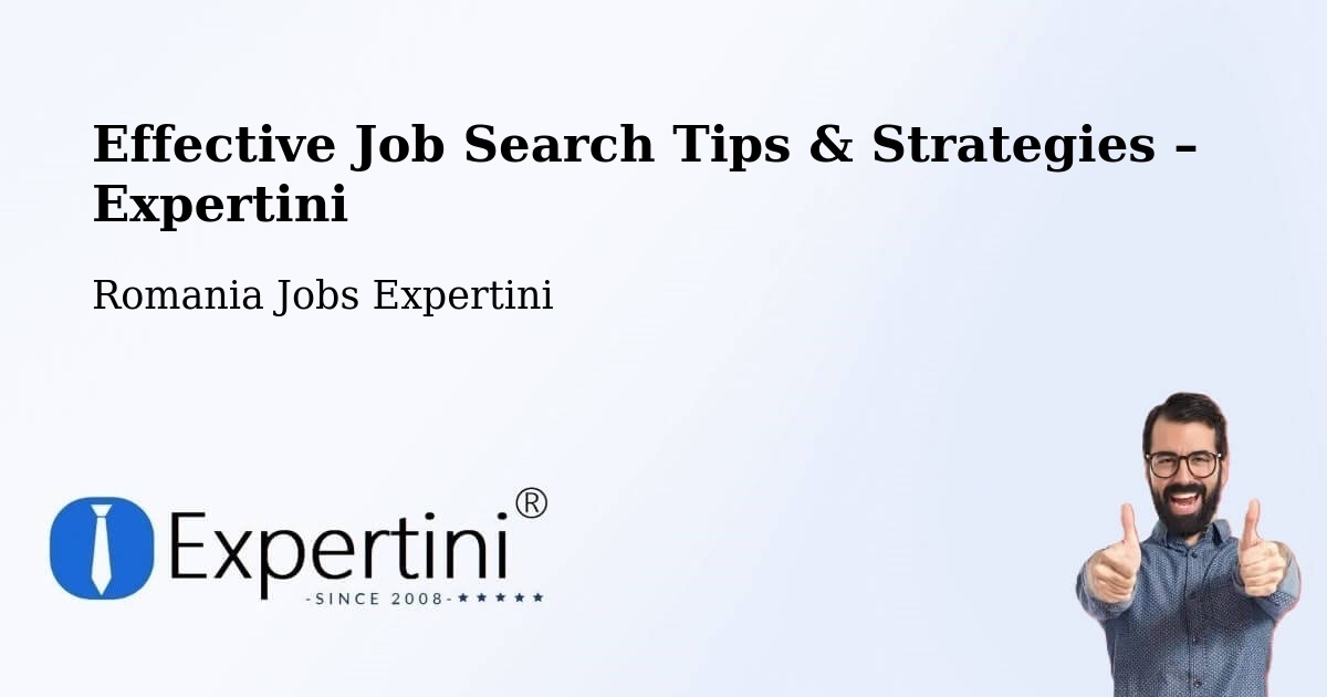 Job Search Tips & Strategies for Job Seekers – Studina - Studina, Romania Jobs Expertini